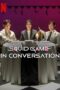 Squid Game in Conversation (2025)